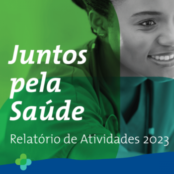 Programa Juntos pela Saúde lança relatório de atividades 2023 - 